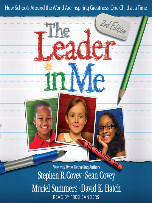 Title details for The Leader In Me by Stephen R. Covey - Available